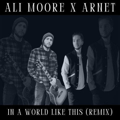 In A World Like This (Remix) ft. Ali Moore | Boomplay Music