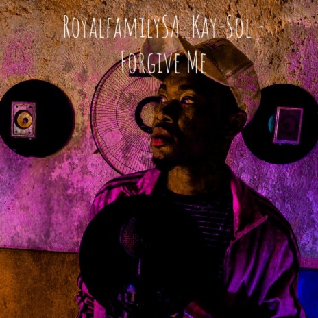 FORGIVE ME (Radio Edit) ft. Kay-Sol & Spk Power | Boomplay Music