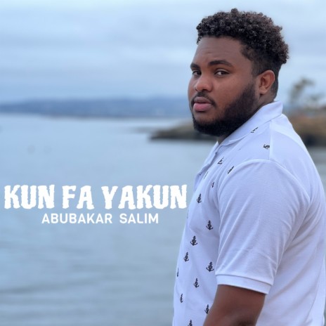 Kun Fa Yakun | Boomplay Music