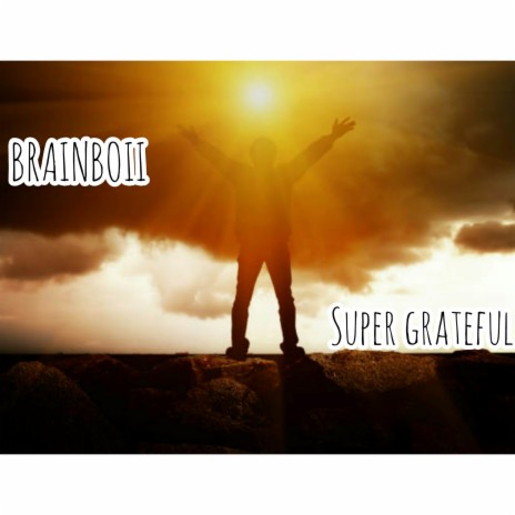 Super Grateful (Super Grateful)