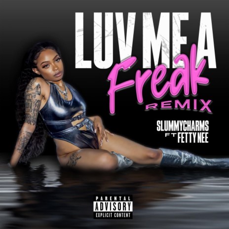 Luv Me A Freak (Remix) ft. Fetty Nee | Boomplay Music