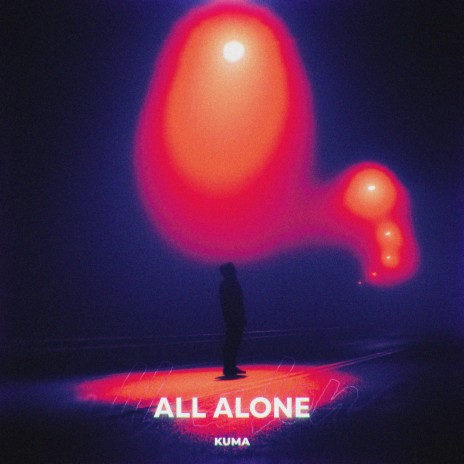 ALL ALONE ft. Kashaga | Boomplay Music