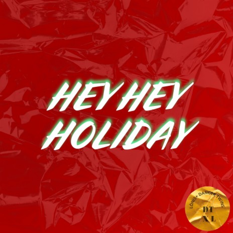 Hey Hey Holiday ft. LÒNIS | Boomplay Music