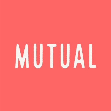 Mutual | Boomplay Music