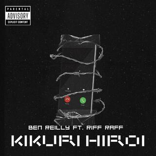 Kikuri Hiroi (feat. Riff Raff)