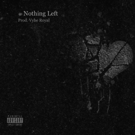 Nothing Left | Boomplay Music