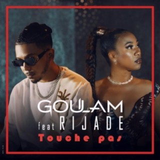 Touche pas ft. Goulam lyrics | Boomplay Music