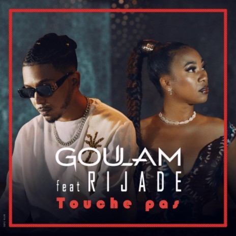 Touche pas ft. Goulam | Boomplay Music