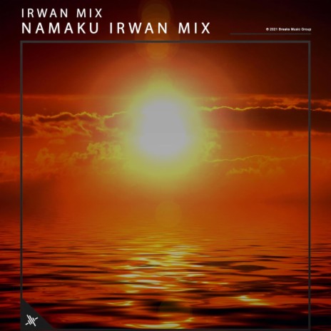 Namaku Irwan Mix