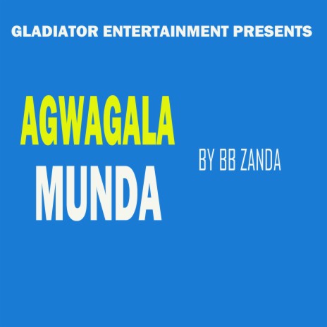 Agwagala Munda | Boomplay Music