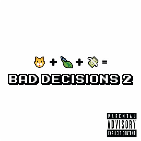 Bad Decisions 2 | Boomplay Music