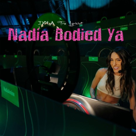 Nadia Bodied Ya | Boomplay Music