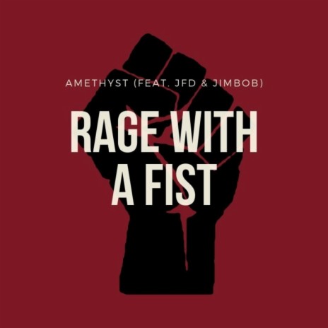 Rage With a Fist ft. JFD & Jimbob 🅴 | Boomplay Music