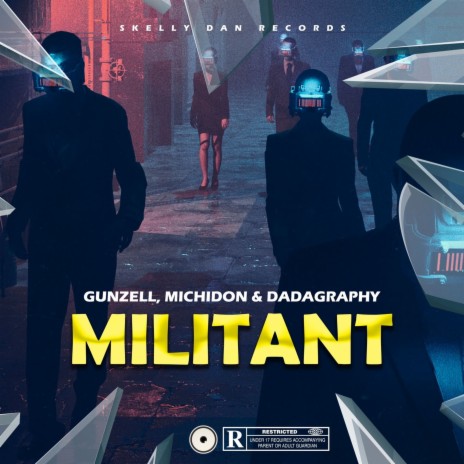 Militant ft. Skelly Dan, Michidon & Dadagraphy | Boomplay Music