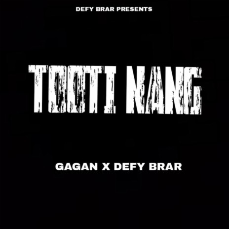 Tooti Nang ft. Gagan | Boomplay Music