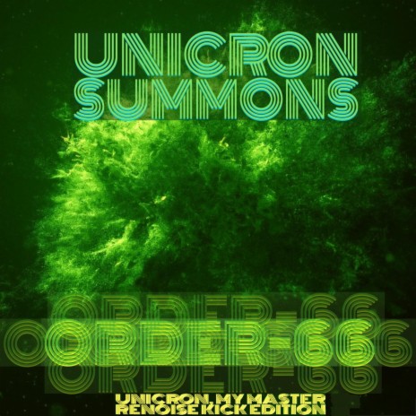 Order-66 (Unicron My Master - Renoise Edit) | Boomplay Music