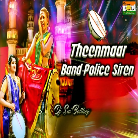 TheenmaarBand Police Siren ft. DjSeshi Bethamcherla | Boomplay Music