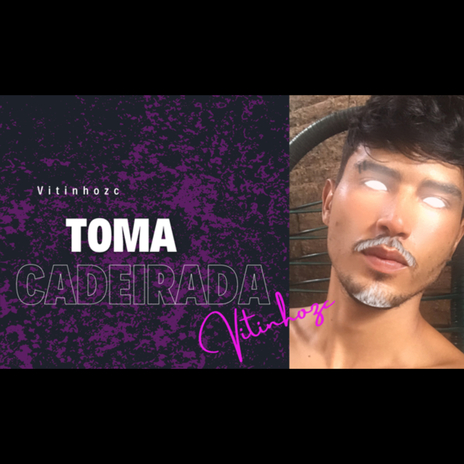 toma cadeirada | Boomplay Music