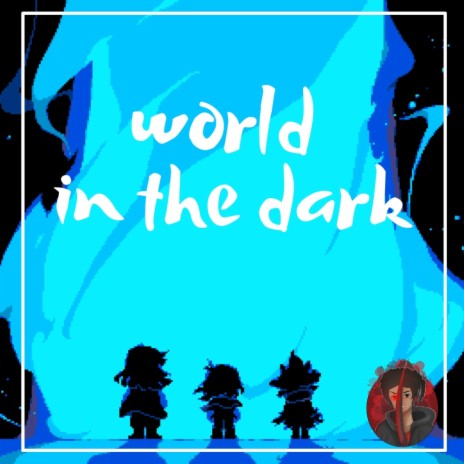 World In The Dark (Deltarune Rap) | Boomplay Music