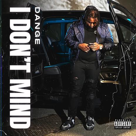 I Dont Mind | Boomplay Music