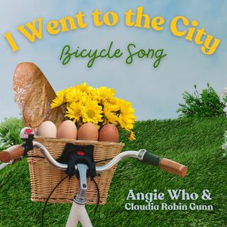 I Went to the City (Bicycle Song)