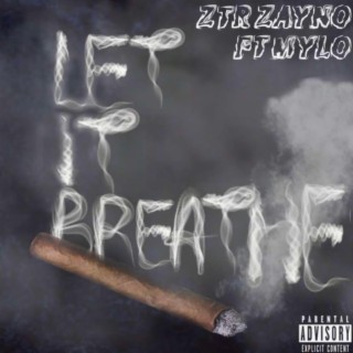 Let It Breathe ft. Mylo lyrics | Boomplay Music