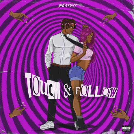 Touch & Follow | Boomplay Music