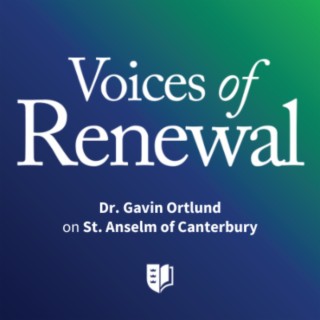 Episode 17: Dr. Gavin Ortlund on St. Anselm of Canterbury