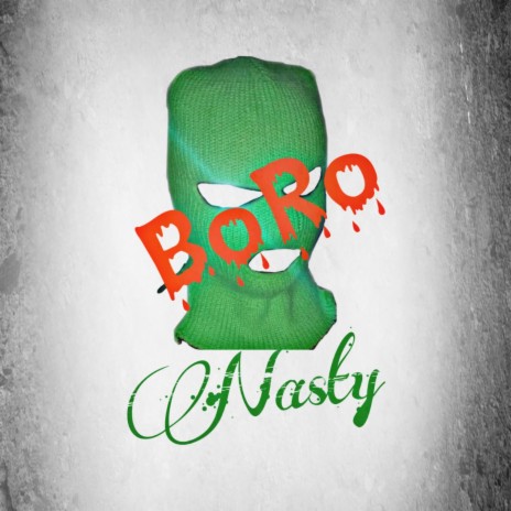 Nasty ft. BoRo | Boomplay Music