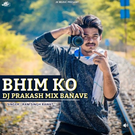 Bhim Ko Dj Prakash Mix Bnave