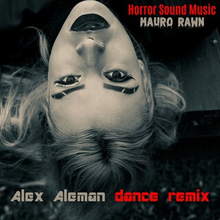 Horror Sound Music (Alex Aleman Dance Remix)