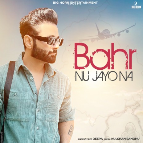 Bahr Nu Jayo Na ft. Kulshan Sandhu | Boomplay Music