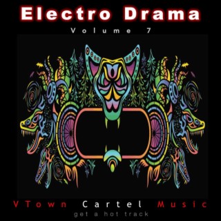 Electro Drama, Vol. 7