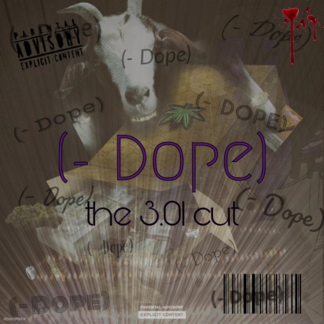 (- Dope) (3.01 Cut)