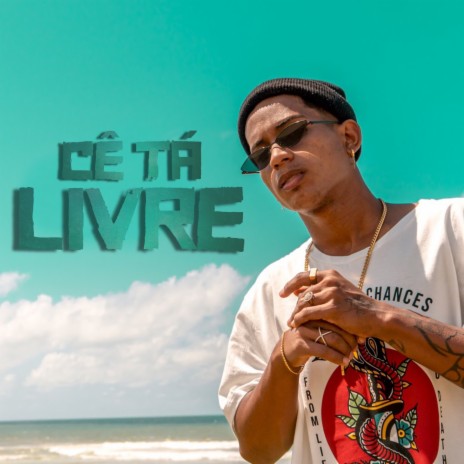 Cê Tá Livre | Boomplay Music