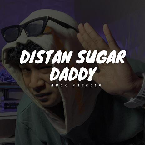 Distan Sugar Daddy | Boomplay Music