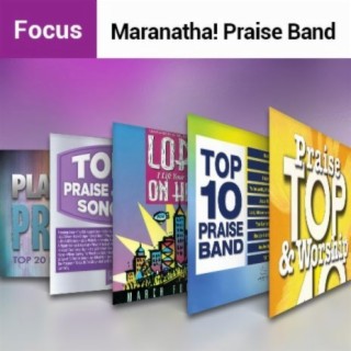 Focus: Maranatha! Praise Band