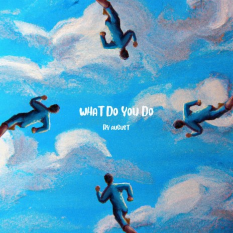 what do you do | Boomplay Music