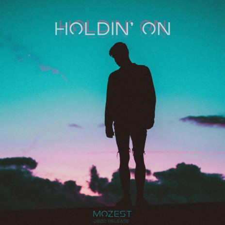 Holdin' On | Boomplay Music