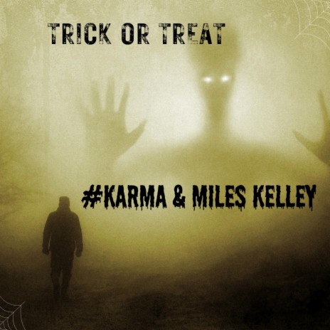 Trick or Treat ft. Miles Kelley
