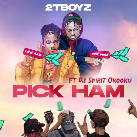 Pick Ham ft. Dj Spirit Okooku | Boomplay Music