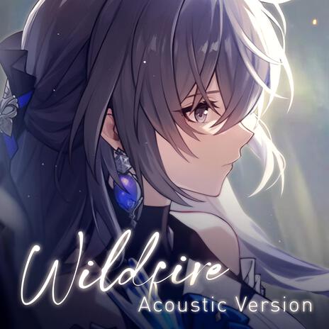 Wildfire (Acoustic Version) | Boomplay Music