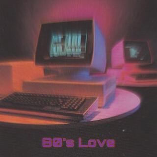 80's Love lyrics | Boomplay Music