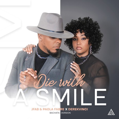 Die with a smile (Bachata Version) ft. Jfab & Paola Fabre | Boomplay Music