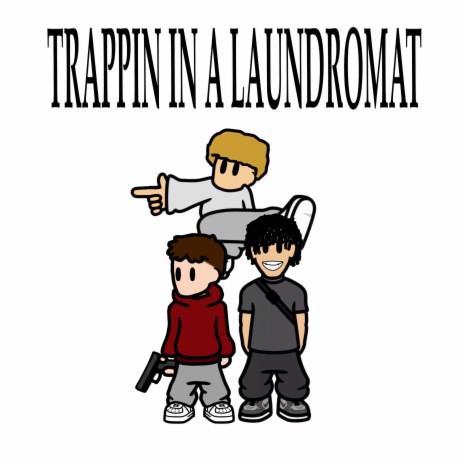 TRAPPIN IN A LAUNDROMAT ft. REDRVM & SWITCHBLXDE