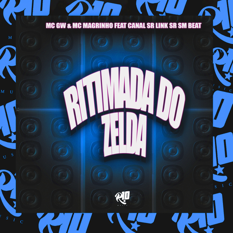 Ritmada do Zelda ft. MC MAGRINHO, Canal Sr Link & SR SM BEAT | Boomplay Music