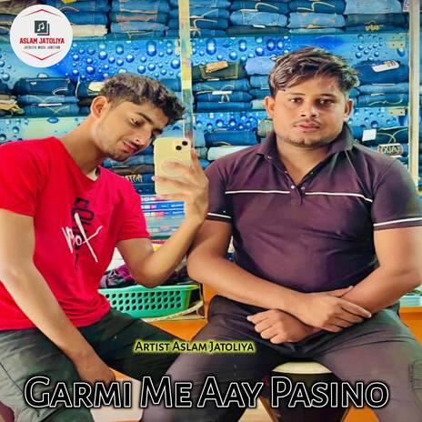 Garmi Me Aay Pasino | Boomplay Music