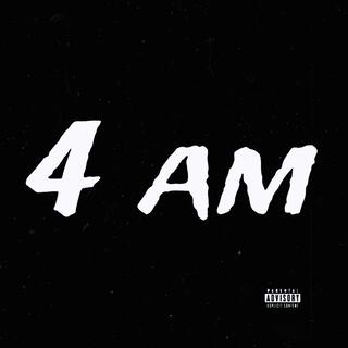 4 AM