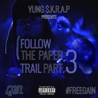 Follow The Paper Trail Pt. 3