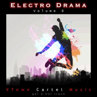 Electro Drama, Vol. 6